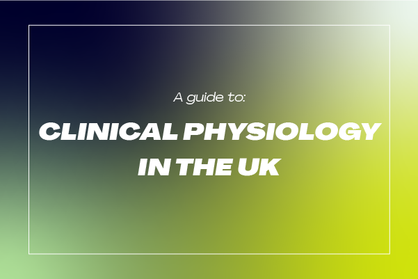 View A Guide to Locuming in Clinical Physiology in the UK